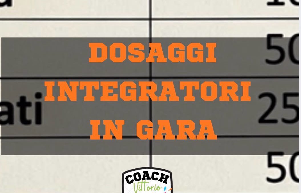 DOSAGGIO INTEGRATORI IN GARA
